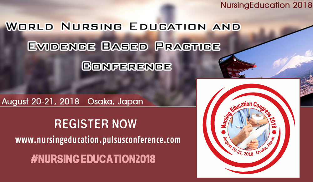 Nursing Education, World Nursing, Nursing Conferences 2108, OSAKA Japan