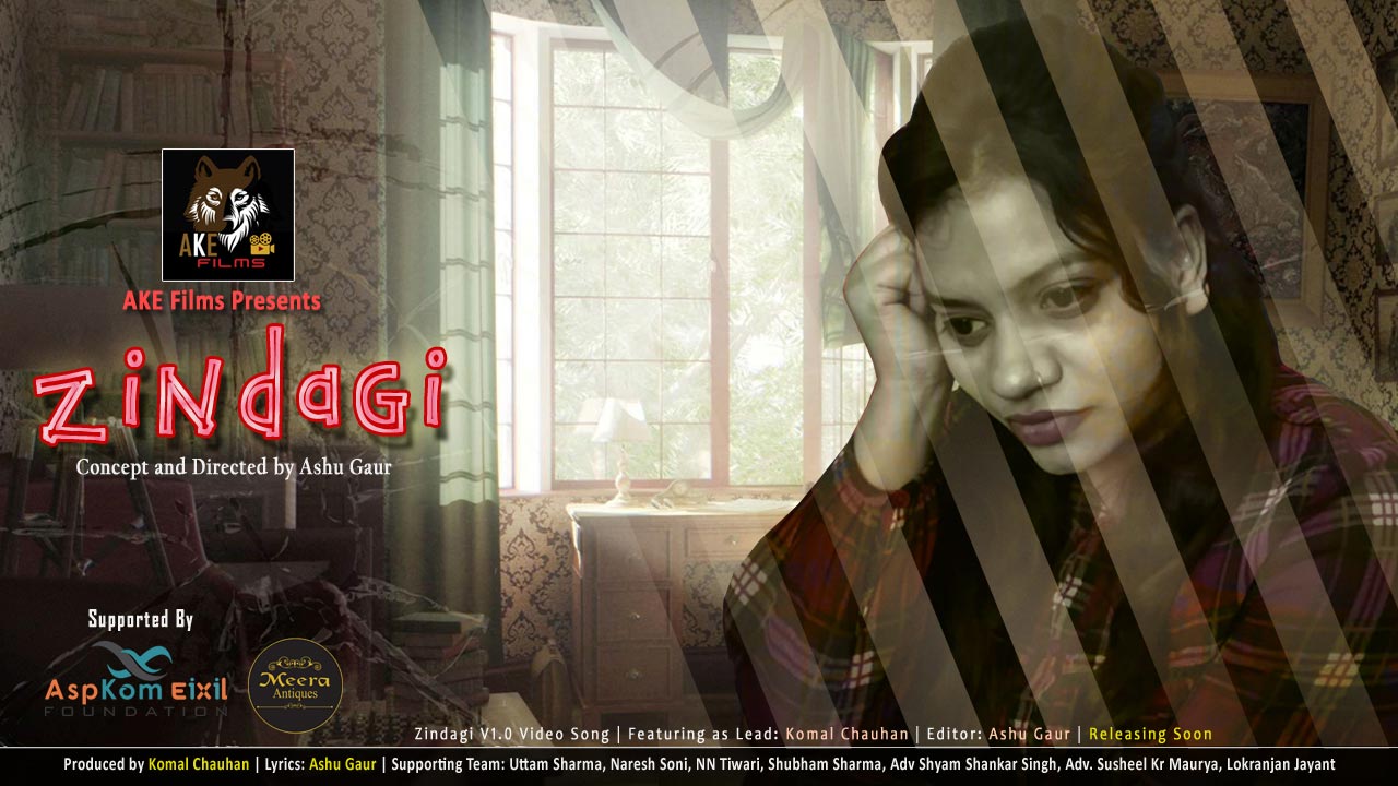 Zindagi, Web Series, Song, Ashu Gaur, Komal Chauhan, AKE Films